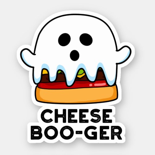 Cheese Boo_ger Funny Ghost Cheeseburger Pun  Sticker