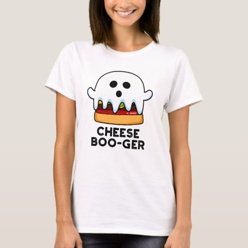 Cheese Boo_ger Funny Ghost Cheeseburger Pun  T_Shirt