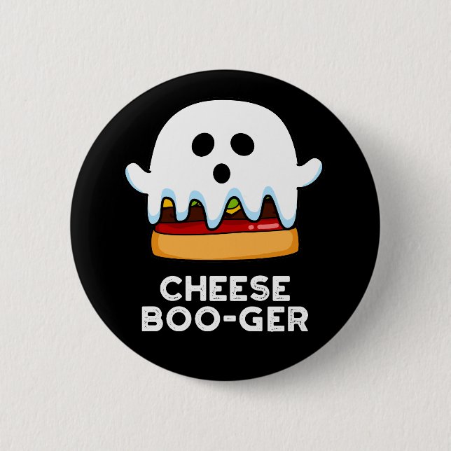 Cheese Boo-ger Funny Ghost Pun Dark BG Button (Front)