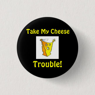 " Cheese Button ! "