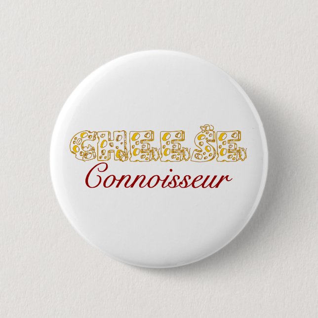 Cheese connoisseur pinback button (Front)