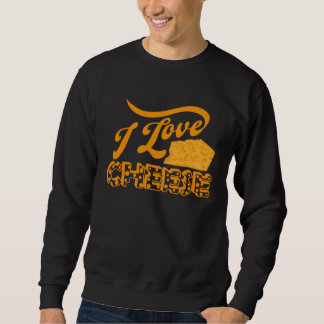 Cheese Day Celebration Cheeze  Love Sweatshirt