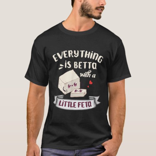 Cheese From Greece  _  Feta Enthusiasts T_Shirt