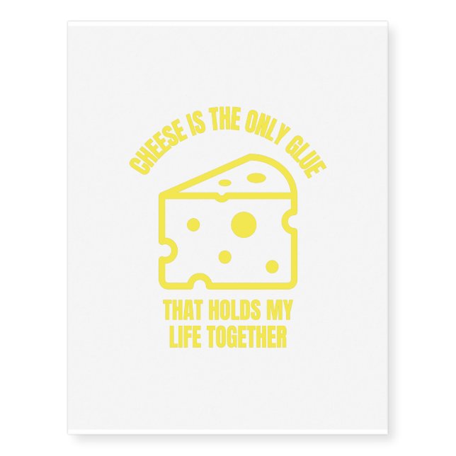 Cheese glue funny cheese pun jokes temporary tattoos (Front)