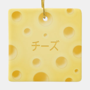 "Cheese" in Japanese Cute Cheese Slice Custom Ceramic Ornament