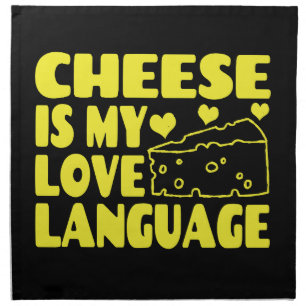 Cheese is My Love Language - Chesse Lovers Cloth Napkin