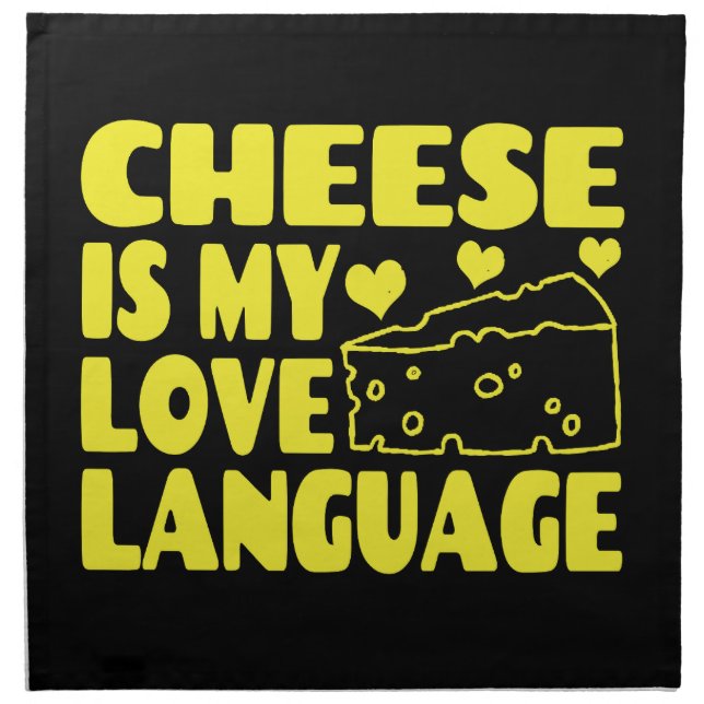 Cheese is My Love Language - Chesse Lovers   Cloth Napkin (Front)