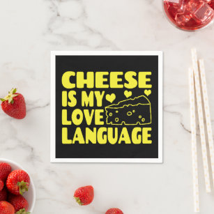Cheese is My Love Language - Chesse Lovers   Napkins