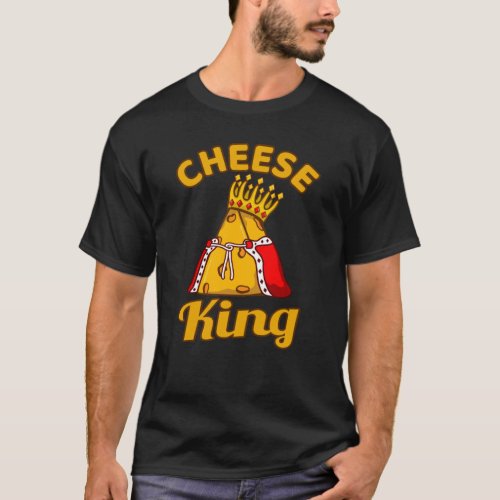 Cheese King Cheese Food Lover Eater Graphic T_Shirt