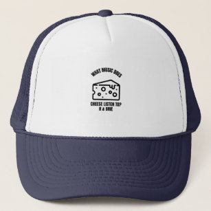 Cheese music r and brie funny cheese pun jokes trucker hat