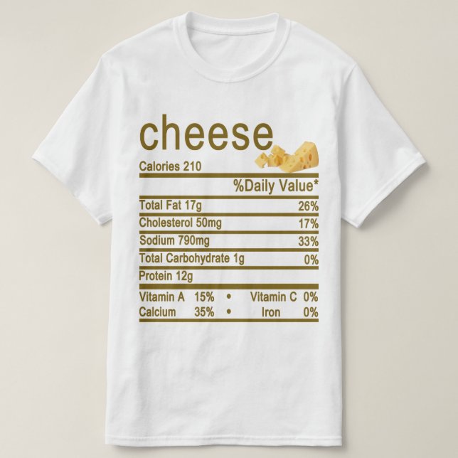 cheese Nutrition Facts label T-Shirt (Design Front)