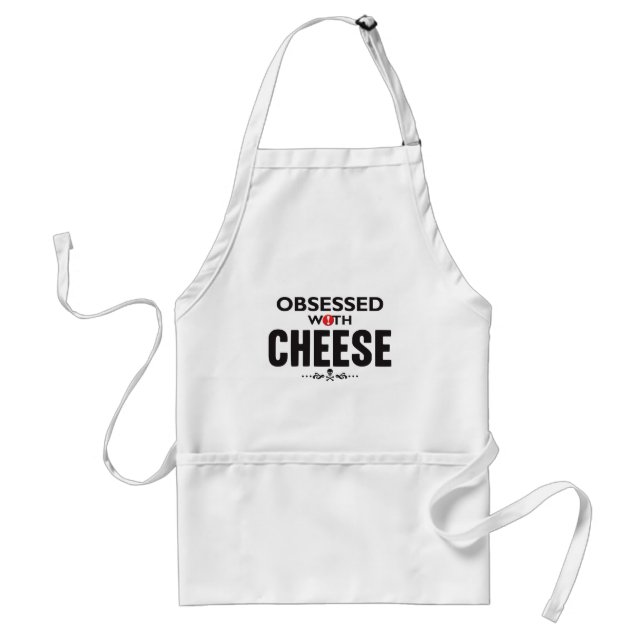 Cheese Obsessed Adult Apron (Front)