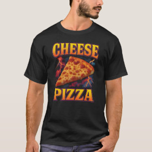 Cheese Pizza Favorite Food Weird 90s Cheese Pizza T-Shirt