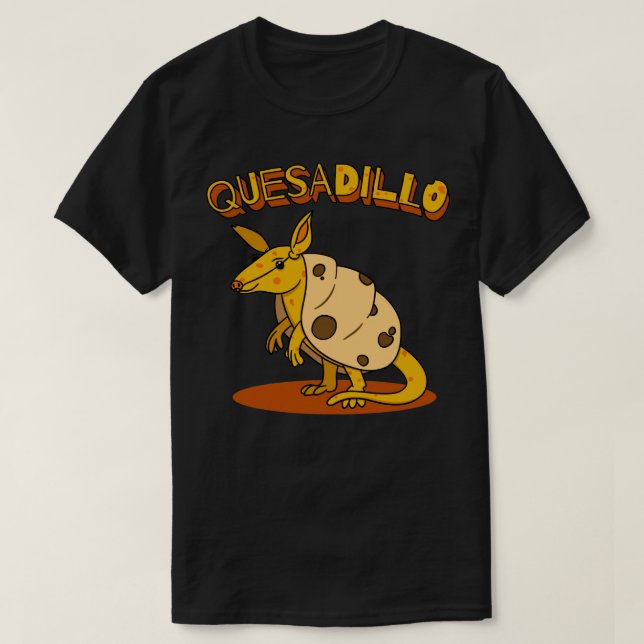 Cheese Pun Armadillo Quesadilla Mashup T-Shirt (Design Front)