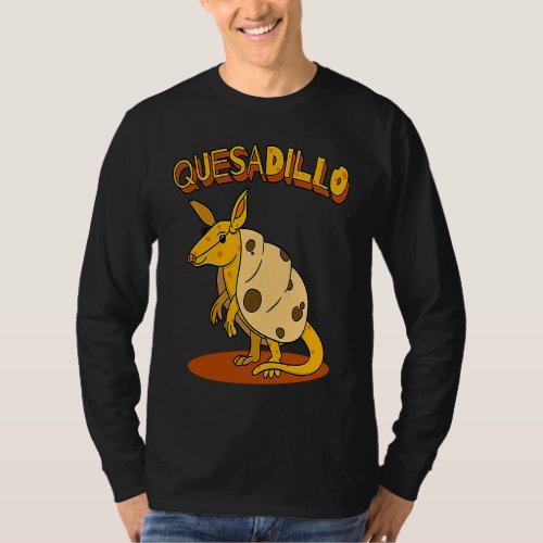 Cheese Quesadilla Pun Cute Armadillo T_Shirt