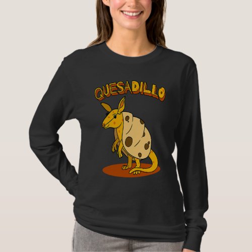 Cheese Quesadilla Pun Cute Armadillo T_Shirt