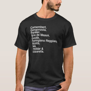 Cheese 's Camembert Mozzarella Cheddar Foodie T-Shirt