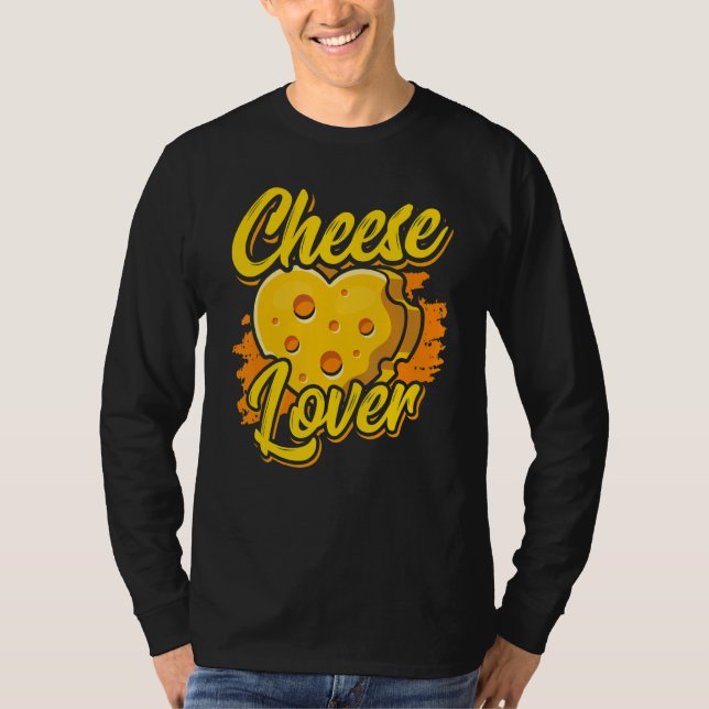 Cheese  Sayings Love Cute T-Shirt (Front)