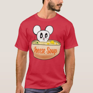 Cheese soup T-Shirt