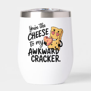 Cheese to My Awkward Funny and Cute Valentine Thermal Wine Tumbler