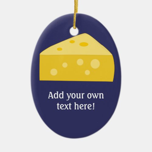 Cheese Wedge graphic to Personalize Ceramic Ornament