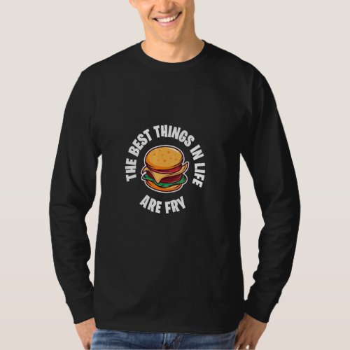 Cheeseburger  Burger Best Life Junk Food Fried Foo T_Shirt