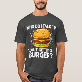 Cheeseburger Gift for burger lovers T-Shirt