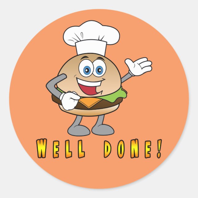 Cheeseburger Well Done! Classic Round Sticker (Front)