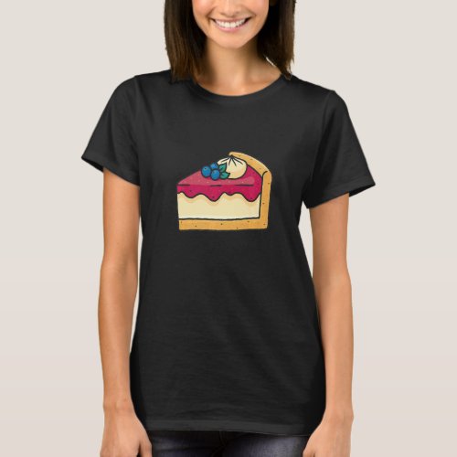 Cheesecake Dessert Sweets Cake  Foodie Food Love T_Shirt