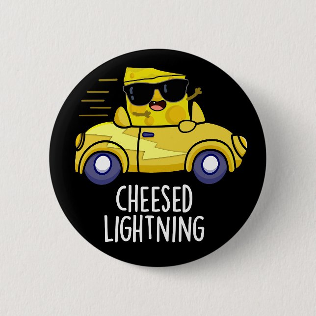Cheesed Lightning Funny Cheese Pun Dark BG Button (Front)