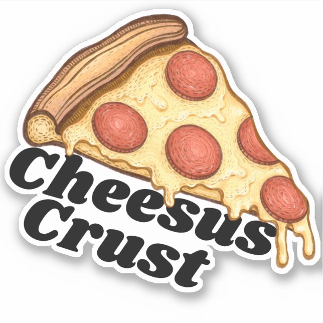 Cheesus Crust| Funny Cheesy Pepperoni Pizza Sticker (Front)