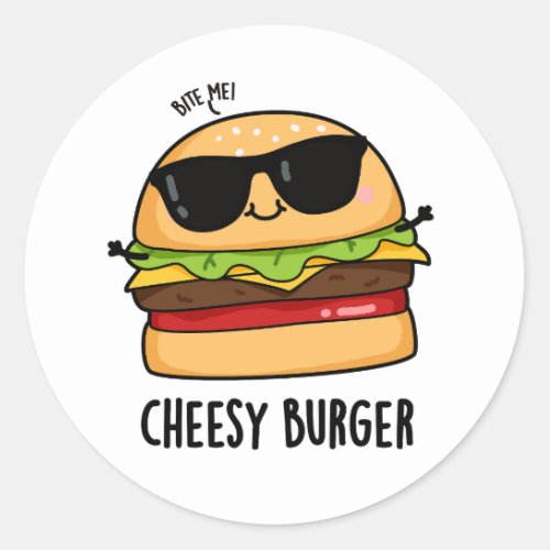 Cheesy Burger Funny Food Puns  Classic Round Sticker