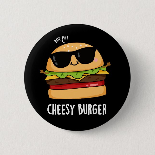 Cheesy Burger Funny Food Puns Dark BG Button (Front)