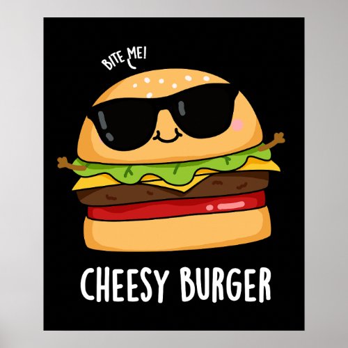 Cheesy Burger Funny Food Puns Dark BG Poster