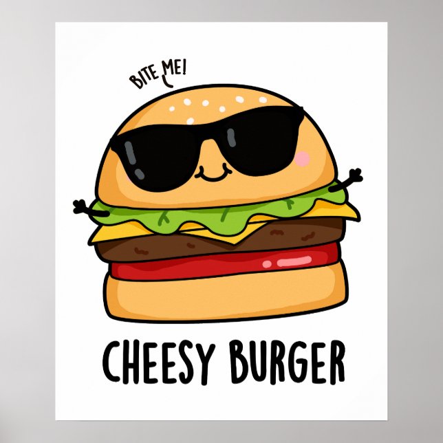 Cheesy Burger Funny Food Puns  Poster (Front)