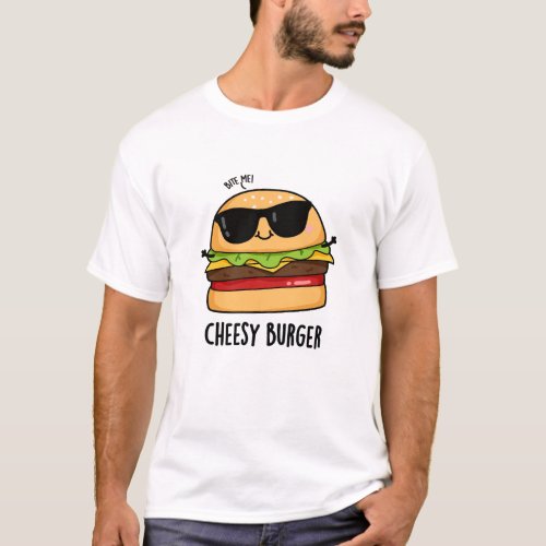 Cheesy Burger Funny Food Puns  T_Shirt