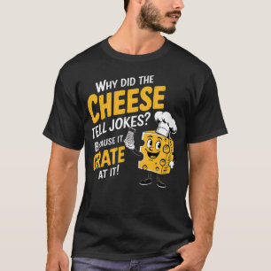 Cheesy Jokes Pun - Cheese Lover Gifts T-Shirt