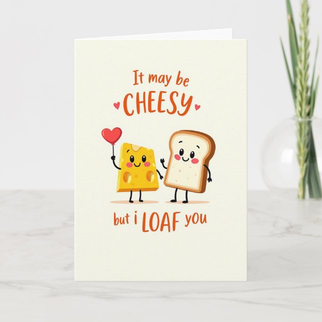 Cheesy Loaf Love Pun Card (Front)