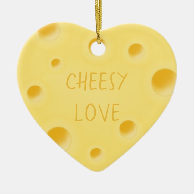 "Cheesy Love" Adorable Custom Cheese Heart Ceramic Ornament (Front)