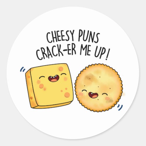 Cheesy Puns Crack_er Me Up Funny Cheese Pun  Classic Round Sticker