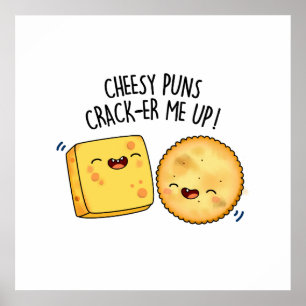 Cheesy Puns Crack-er Me Up Funny Cheese Pun  Poster