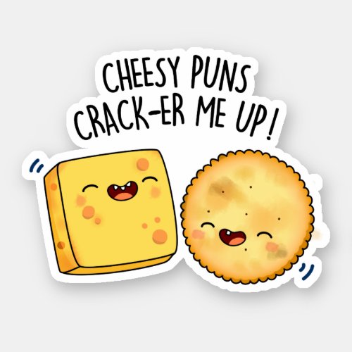 Cheesy Puns Crack_er Me Up Funny Cheese Pun  Sticker