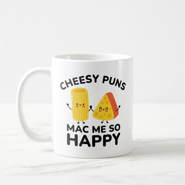 Cheesy Puns Mac Me So Happy Coffee Mug (Left)