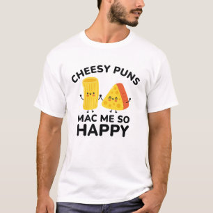 Cheesy Puns Mac Me So Happy T-Shirt