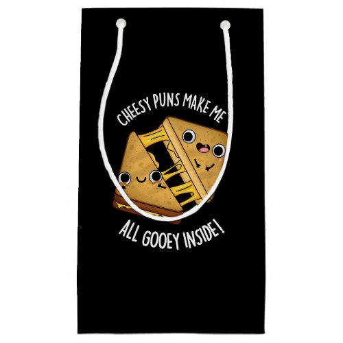 Cheesy Puns Make Me All Gooey Inside Pun Dark BG Small Gift Bag