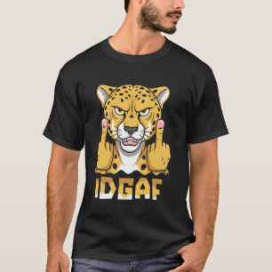 Cheetah - Big African Cat Idgaf T-Shirt