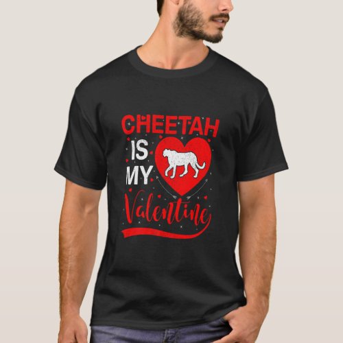 Cheetah Is My Valentine Funny Heart Cheetah Valent T_Shirt