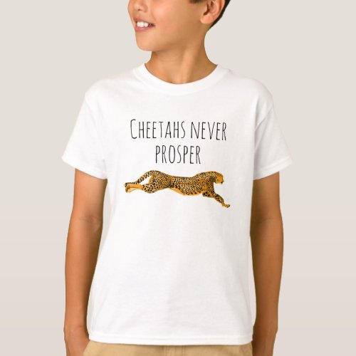 Cheetahs Never Prosper Cheaters Funny T_Shirt