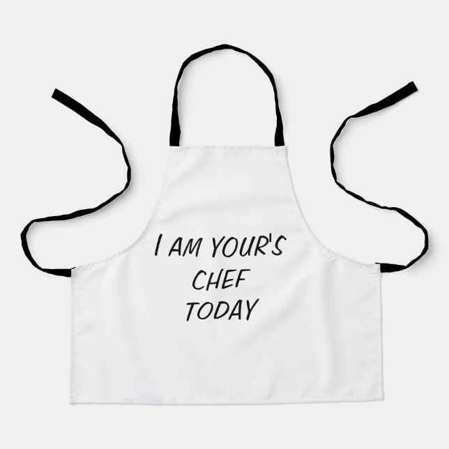 CHEF APRON " I Am your's Chef Today" (Front)