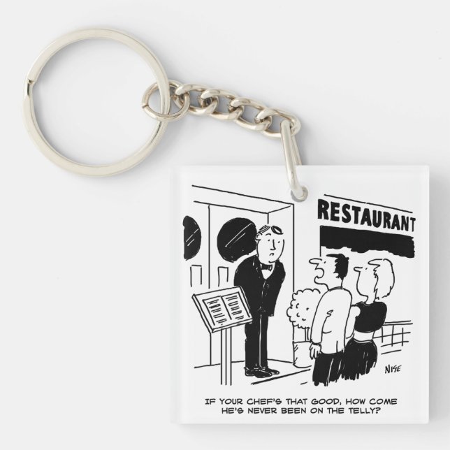 Chef at Restaurant Not Been on Television Cartoon Keychain (Front)